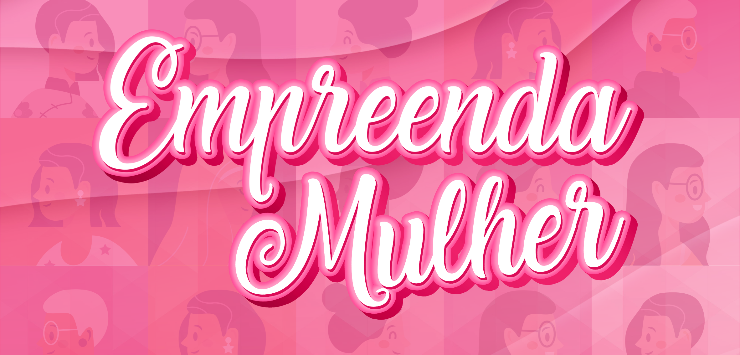 Empreenda Mulher – 2ª Edição